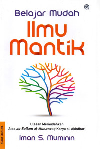 Image of Belajar Mudah Ilmu Mantik; Terj. Sulamul Munawraq