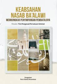 Image of KEABSAHAN NASAB BA'ALAWI: Membongkar Penyimpagan Pembatalnya