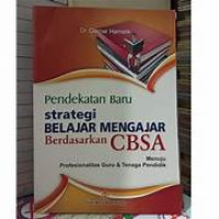 Image of Pendekatan Baru Strategi Belajar Mengajar Berdasarkan CBSA