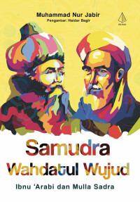 Image of Samudra Wahdatul Wujud Ibnu 'Arabi dan Mulla Sadra