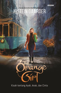 Image of The Orange Girl: Kisah Tentang Ayah, Anak, dan Cinta